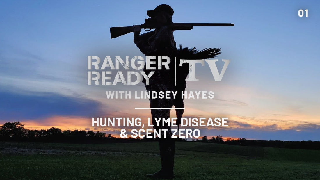 Hunting, Lyme Disease, and Ranger Ready Scent Zero with Lindsey Hayes